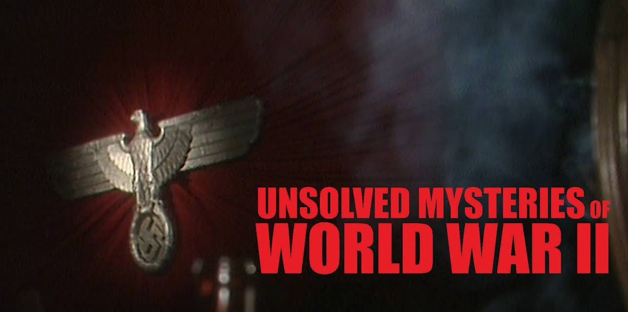 Unsolved Mysteries of World War II