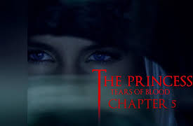 The Princess: Tears of Blood: Chapter 5