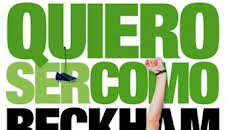 Quiero ser como Beckham