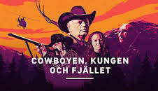 Cowboyen, kungen och fjället