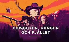 Cowboyen, kungen och fjället