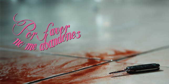 Por favor no me abandones (2025)