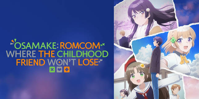 Osamake: Romcom Where The Childhood Friend Won't Lose: Season 1