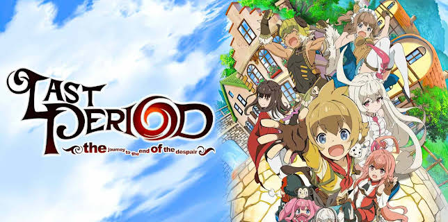 Last Period: The Journey to the End of the Despair: Season 1