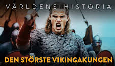 Världens historia: Den störste vikingakungen