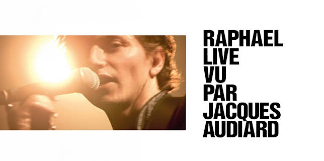 Raphael - Live Vu Pard Jacques Audiard (2011)