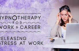 Hypnotherapy for Work & Career: Releasing Stress at Work