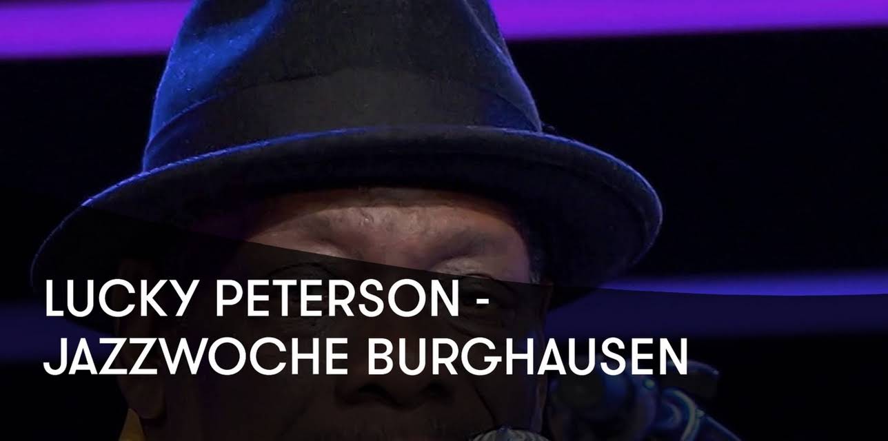 Lucky Peterson - Jazzwoche Burghausen (2019)