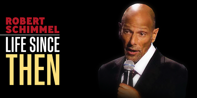 Robert Schimmel: Life Since Then (2026)