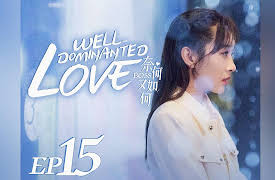 Well Dominated Love: EP 15