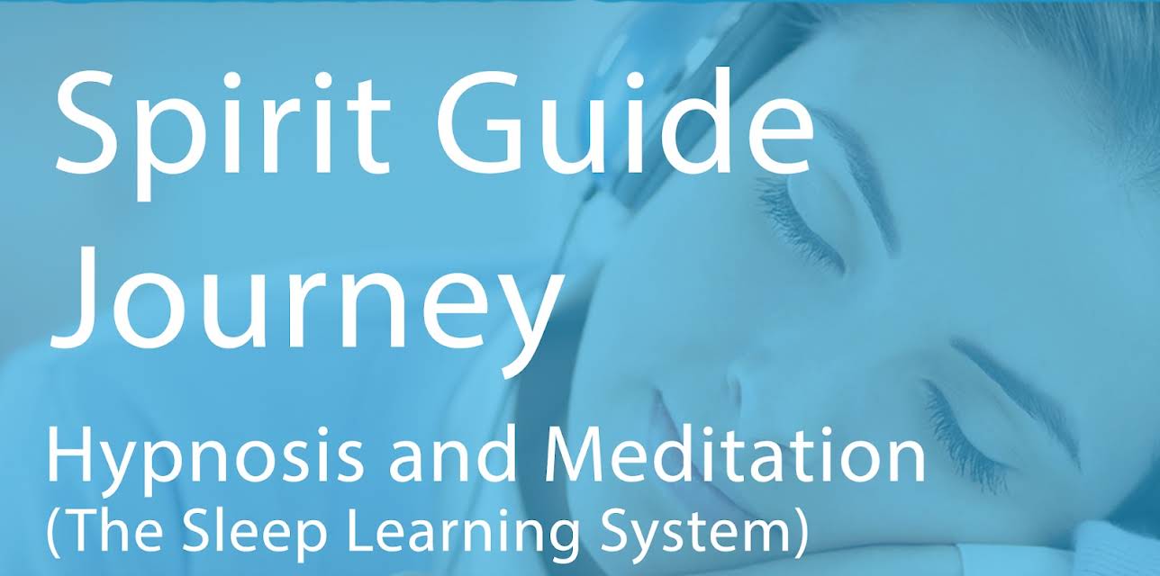 Spirit Guide Journey - Hypnosis & Meditation (The Sleep Learning System)