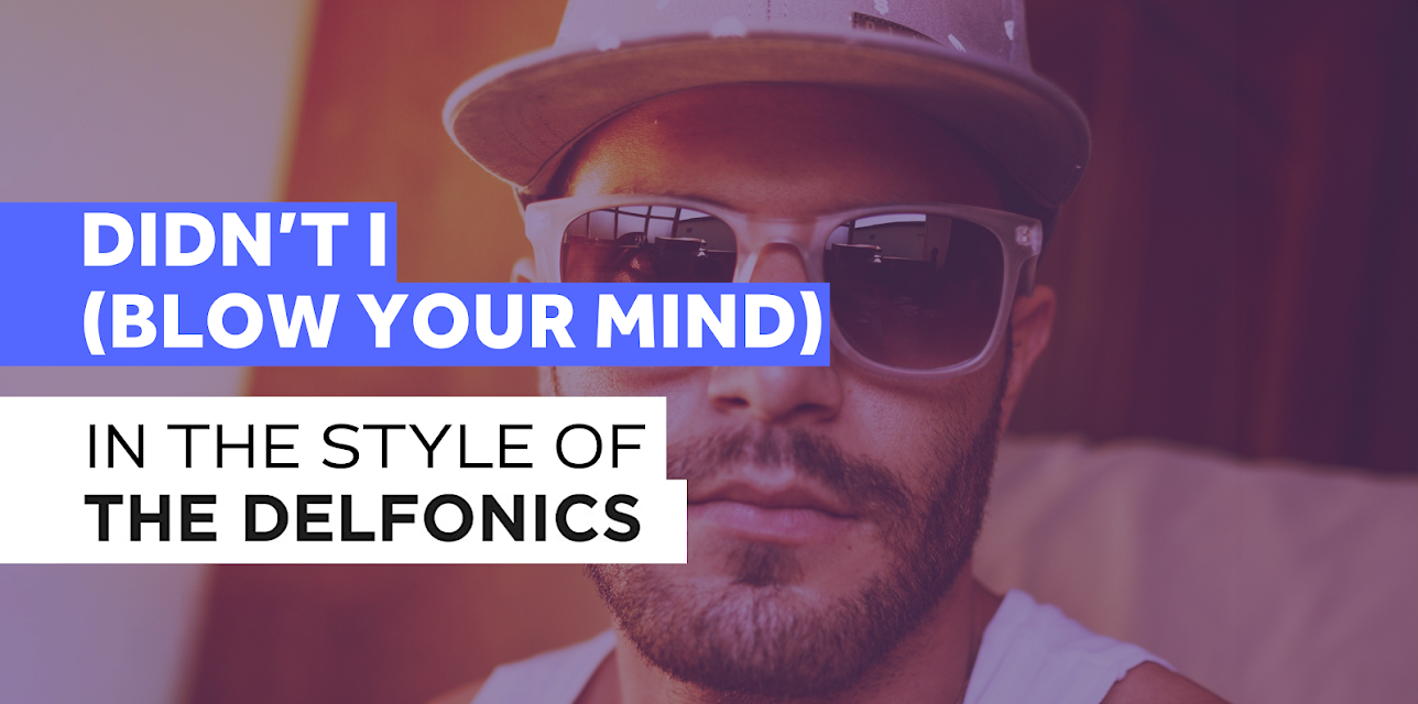 Didn't I (Blow Your Mind) in the Style of The Delfonics (1970)