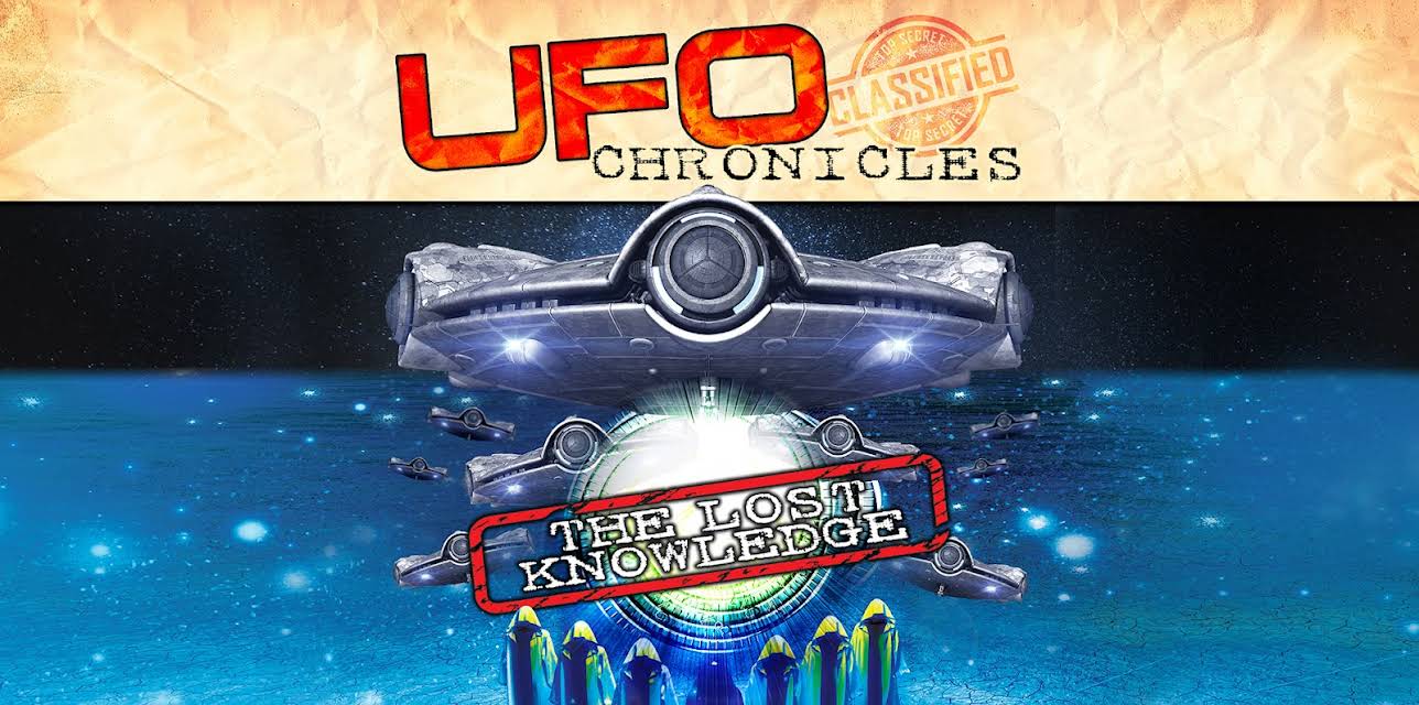 UFO Chronicles: The Lost Knowledge (2013)