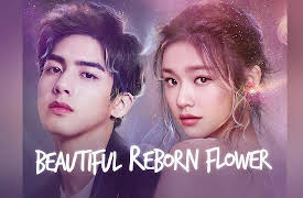 Beautiful Reborn Flower: Beautiful Reborn Flower Eps. 2