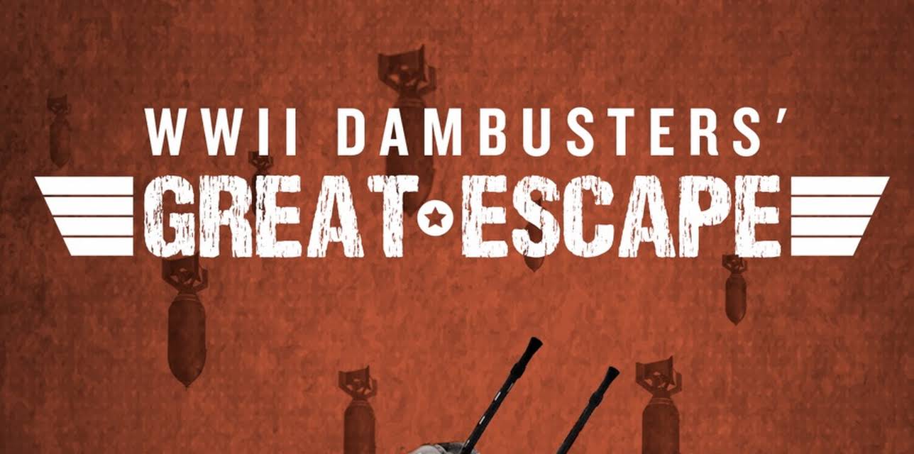 Wwii Dambusters Great Escape (2021)