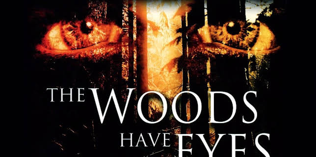 The Woods Have Eyes (2007)