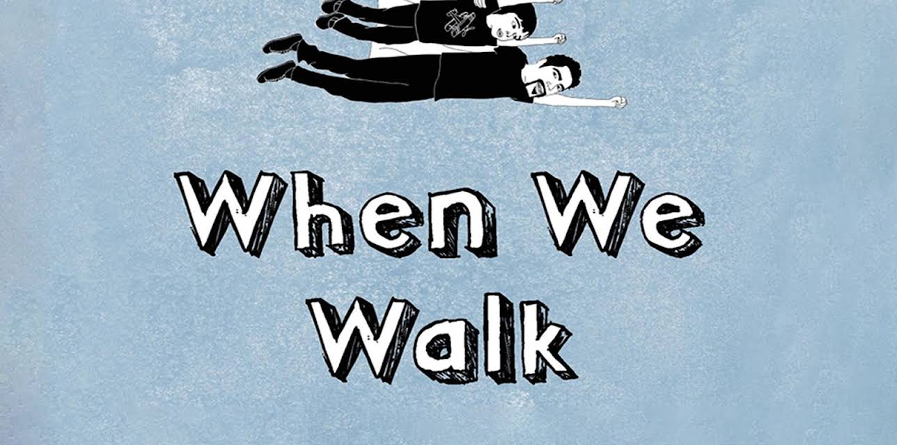 When We Walk (2019)