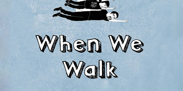 When We Walk (2019)