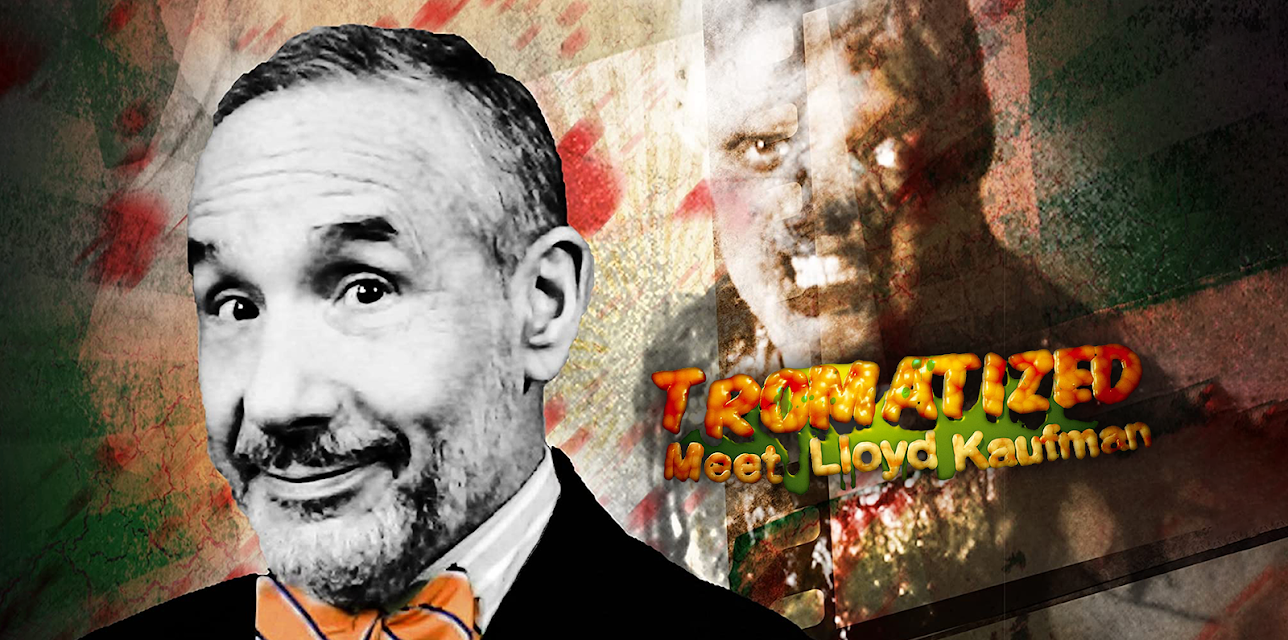 Tromatized: Meet Lloyd Kaufman (2009)