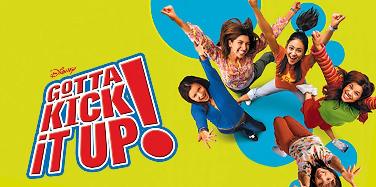 Gotta Kick It Up! (2002)