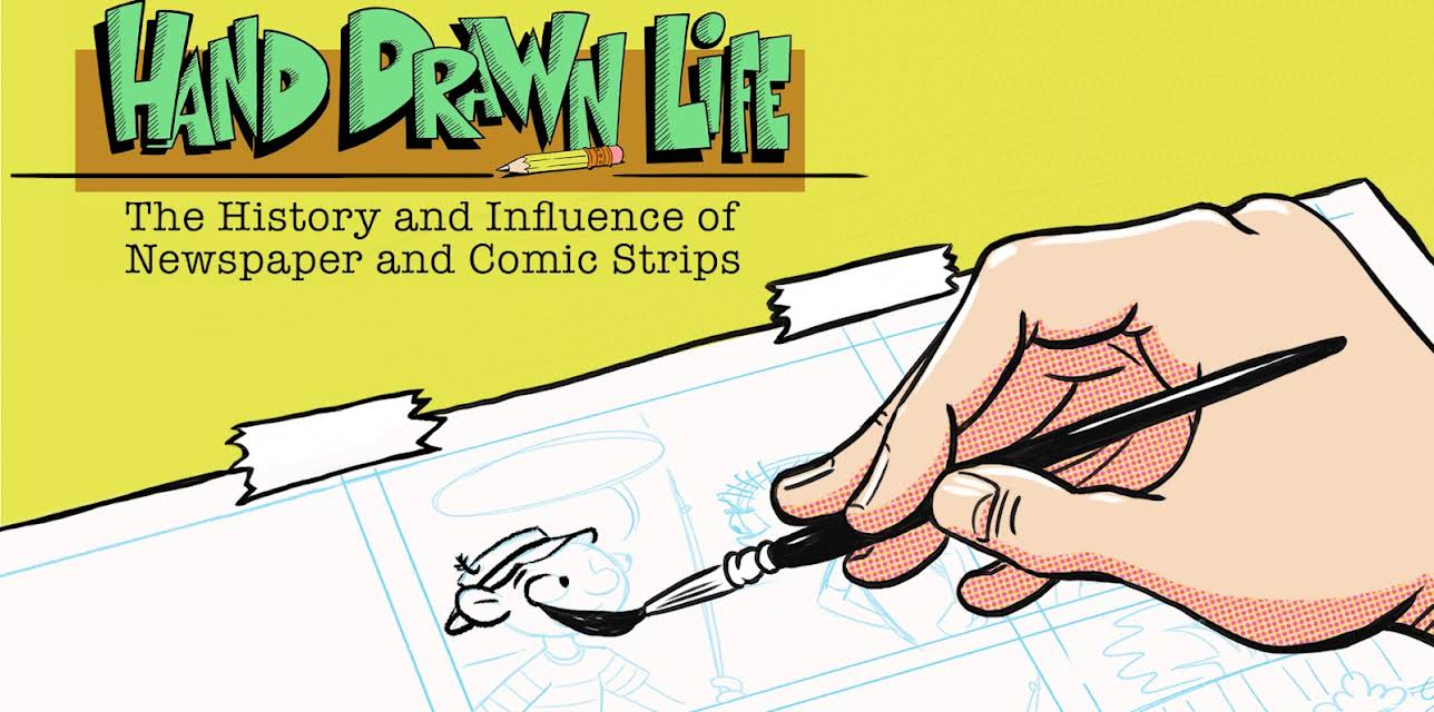 Hand Drawn Life - The History and Influence of Newspaper Comic Strips (2019)