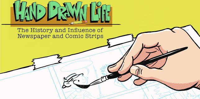 Hand Drawn Life - The History and Influence of Newspaper Comic Strips (2019)