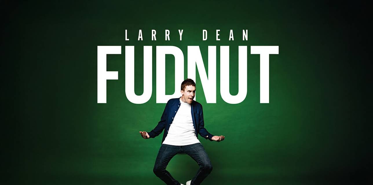 Larry Dean: Fudnut (2024)