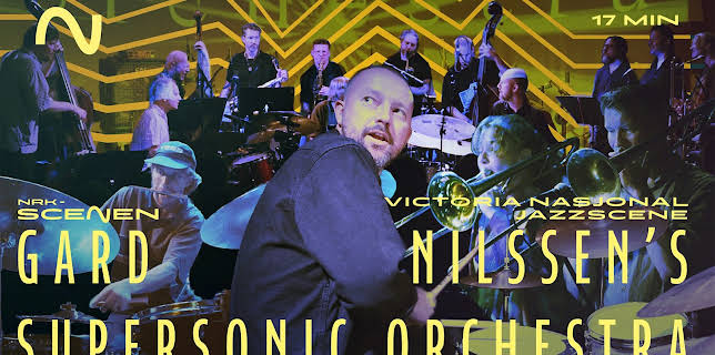 22:30: NRK-scenen: Gard Nilssen's Supersonic Orchestra | NRK 1 | 11/1 2025