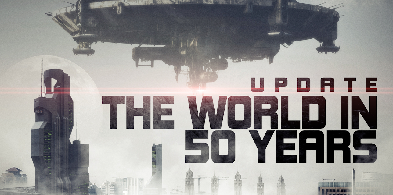 Update: The World in 50 Years