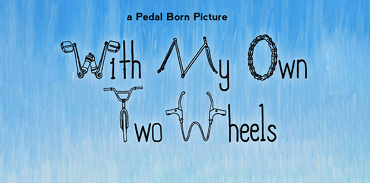 With My Own Two Wheels (2011)