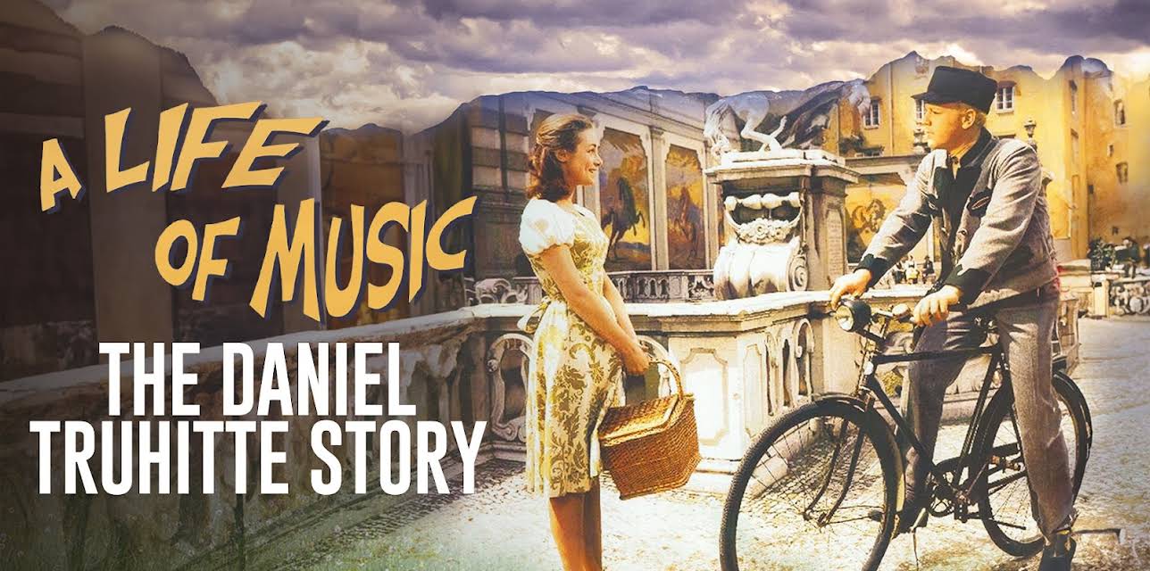 A Life of Music: The Daniel Truhitte Story (2025)