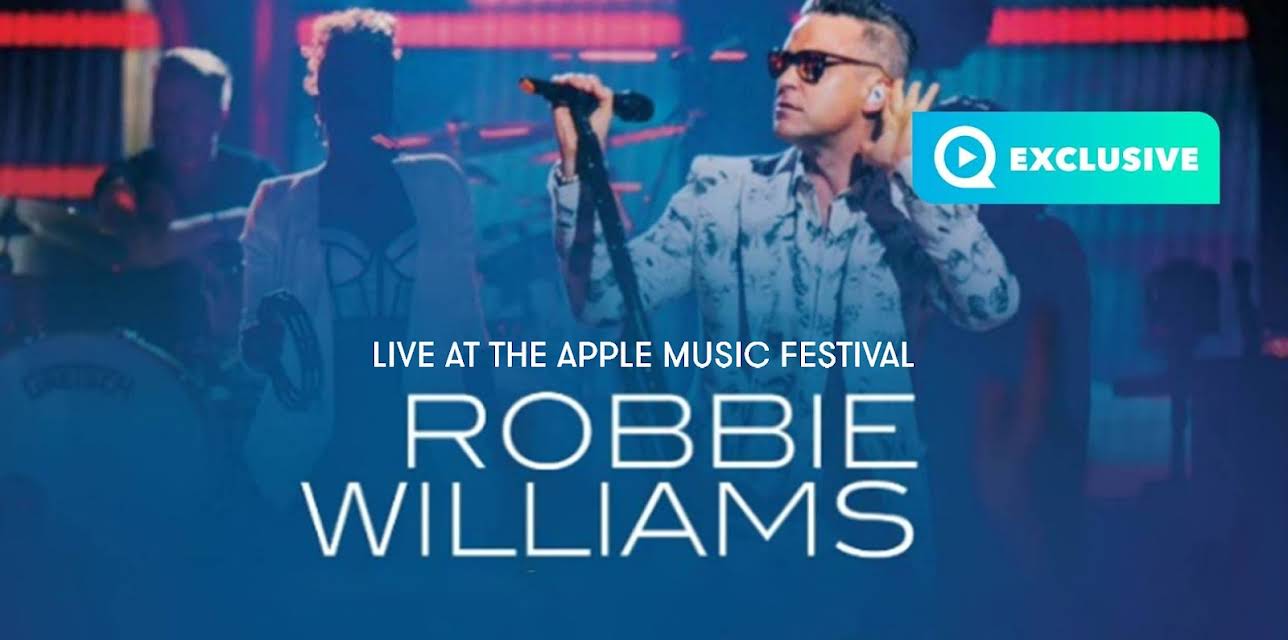 Robbie Williams - Live at the Apple Music Festival (2017)