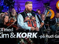 Jul med Kim og KORK på Rudi Gard