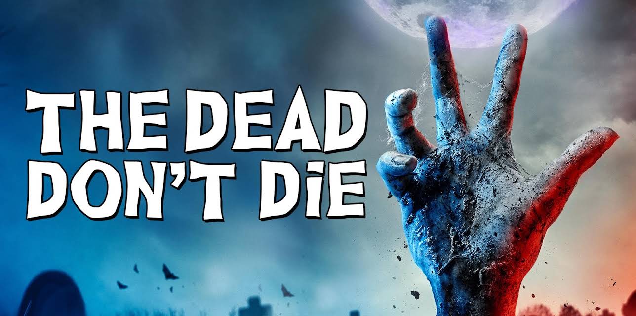The Dead Don't Die (2019)