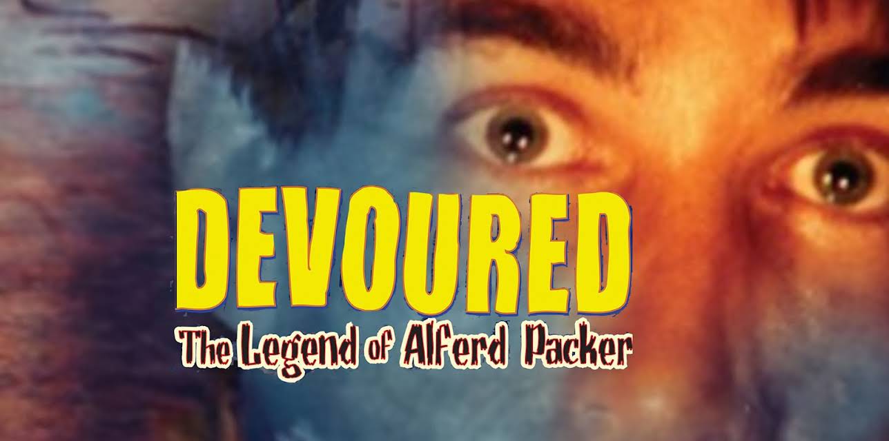 Devoured: The Legend of Alferd Packer (2005)