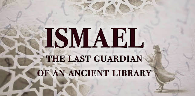 Ismael: The Last Guardian of an Ancient Library (2016)