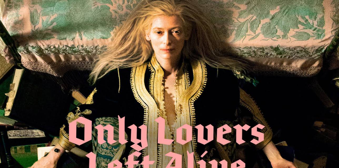 Only Lovers Left Alive (2014)