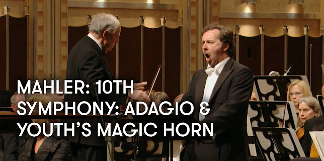Mahler: 10th Symphony: Adagio and Youth’s Magic Horn (2010)
