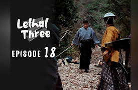 Lethal Three: Episode 18