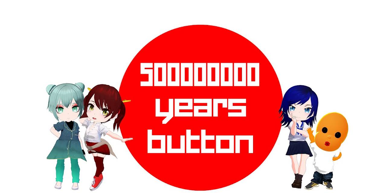500000000 years button