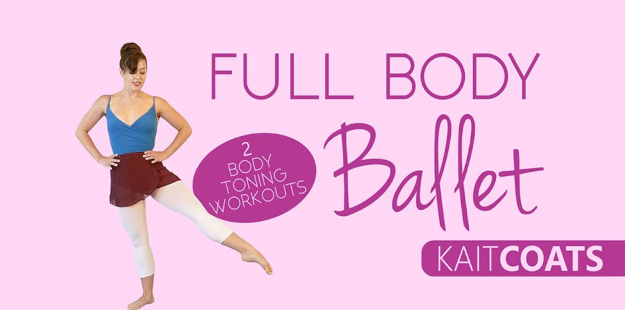 Full Body Ballet - Kait Coats