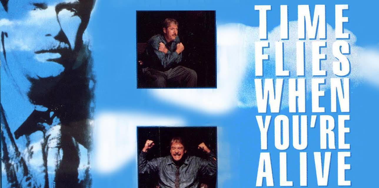 Time Flies When You're Alive (1989)