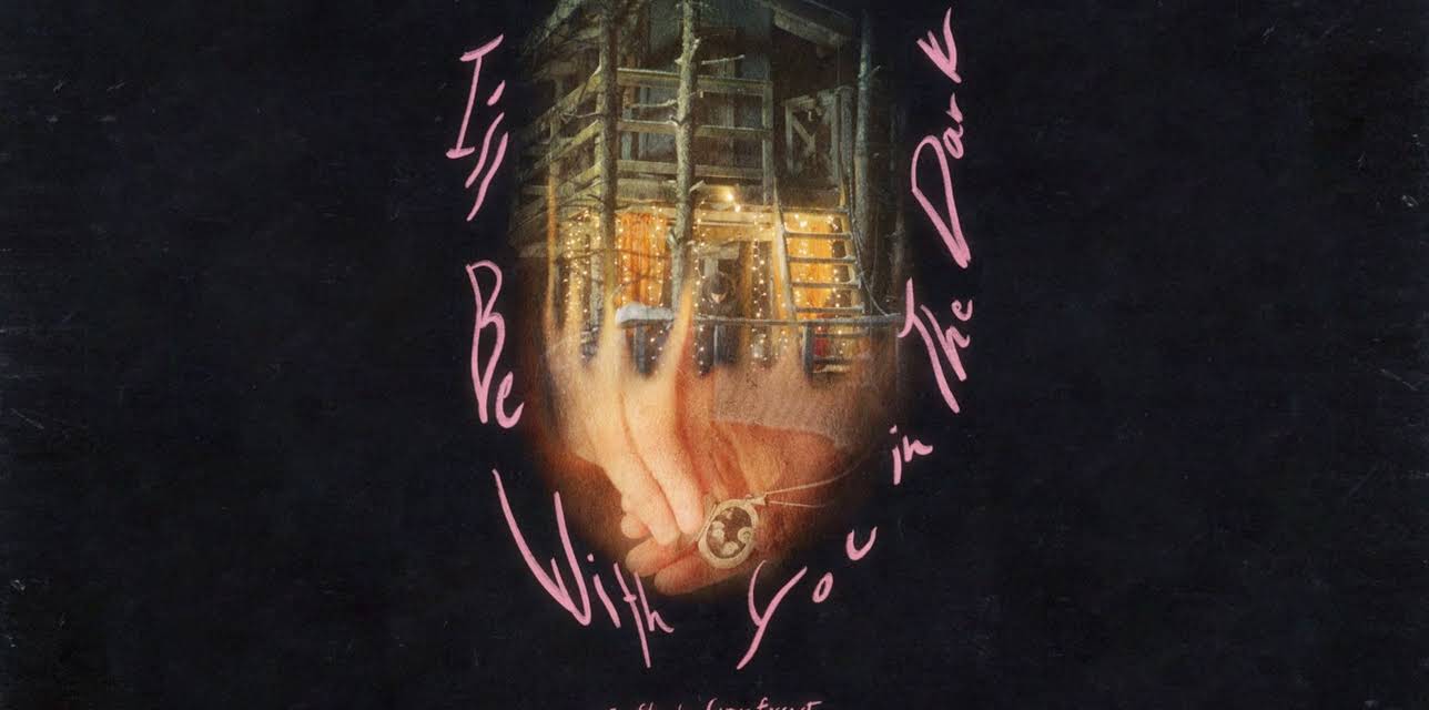 I'll Be With You In The Dark (2025)