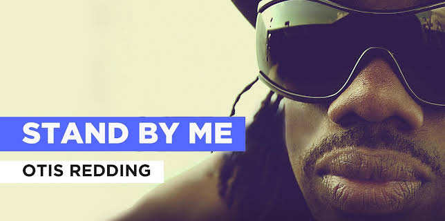 Stand By Me in the Style of Otis Redding (1964)