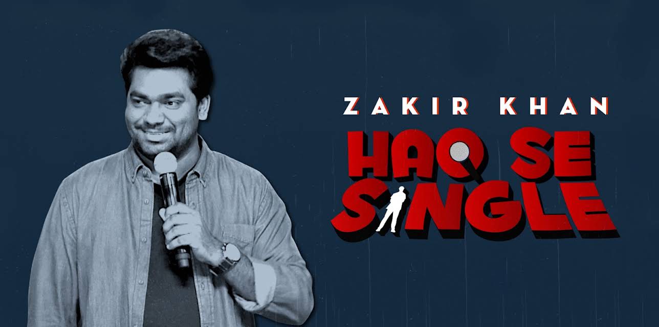 Zakir Khan: Haq Se Single (2017)