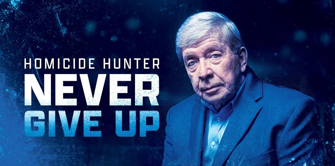 Homicide Hunter: Never Give Up