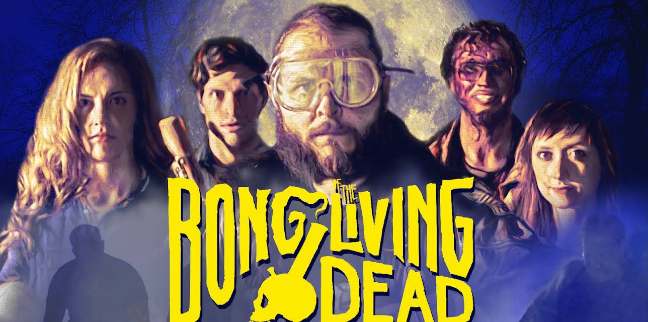 Bong of the Living Dead (2019)