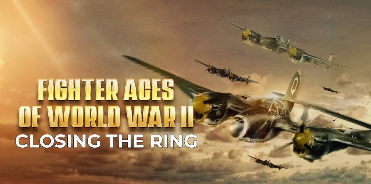 Fighter Aces of World War II: Closing the Ring