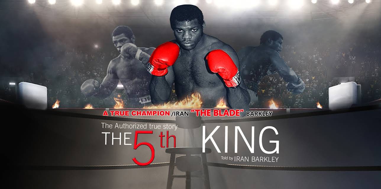 The 5th King- Iran "The Blade" Barkley Story (2019)