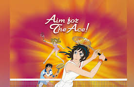 Aim for the Ace!: Cinderella of the Tennis Kingdom